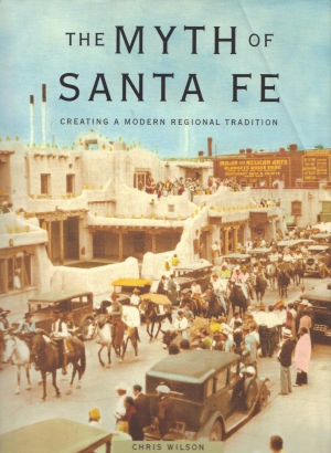 The Myth of Santa Fe by Chris Wilson