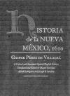 Historia de la Nueva Mexico, 1610: A Critical and Annotated Spanish/English Edition